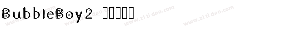 BubbleBoy2字体转换