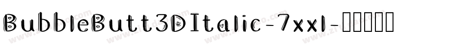 BubbleButt3DItalic-7xxl字体转换