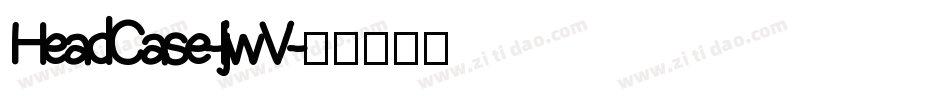 HeadCase-ljwV字体转换