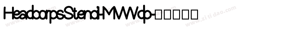 HeadcorpsStencil-MVWdp字体转换