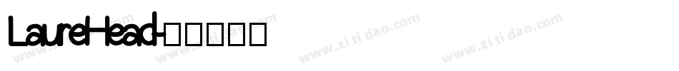 LaureHead字体转换