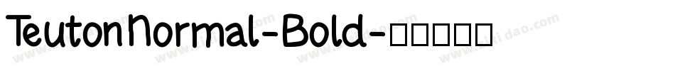 TeutonNormal-Bold字体转换