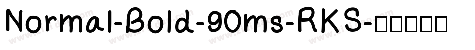 Normal-Bold-90ms-RKS字体转换