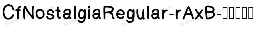 CfNostalgiaRegular-rAxB字体转换