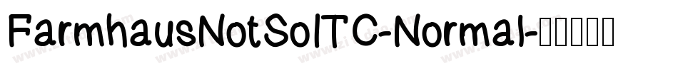 FarmhausNotSoITC-Normal字体转换