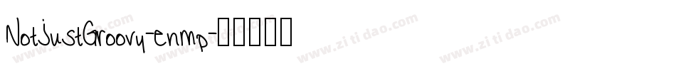 NotJustGroovy-enmp字体转换