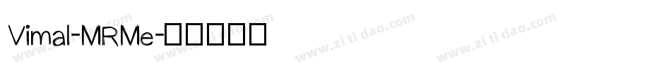 Vimal-MRMe字体转换