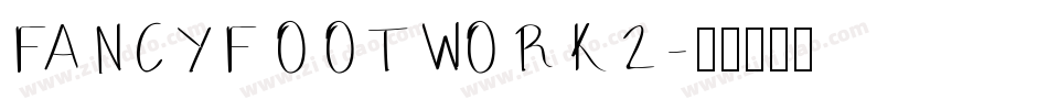 FANCYFOOTWORK2字体转换