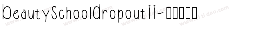 BeautySchoolDropoutII字体转换