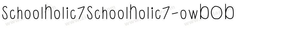 SchoolHolic7SchoolHolic7-owBOB字体转换