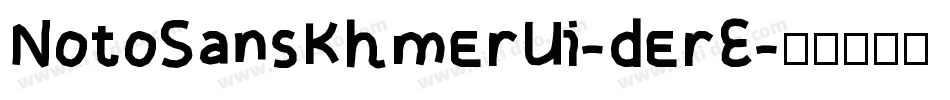 NotoSansKhmerUi-derE字体转换