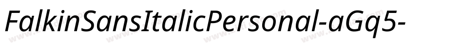 FalkinSansItalicPersonal-aGq5字体转换