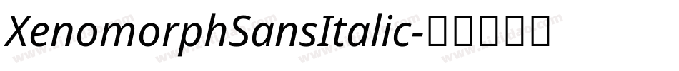 XenomorphSansItalic字体转换