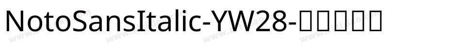 NotoSansItalic-YW28字体转换