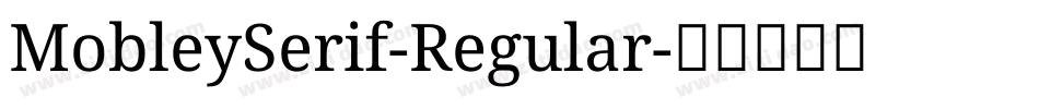 MobleySerif-Regular字体转换