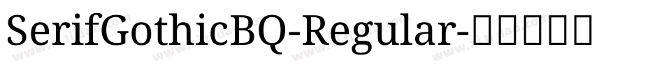 SerifGothicBQ-Regular字体转换