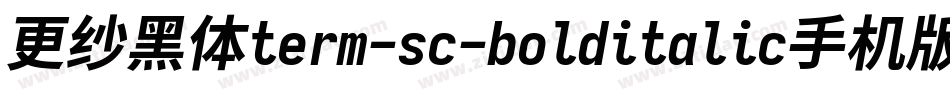 更纱黑体term-sc-bolditalic手机版字体转换