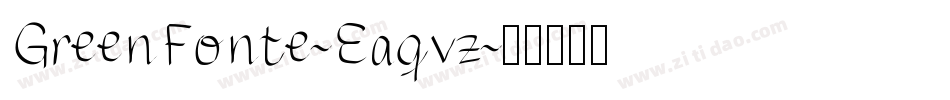 GreenFonte-Eaqvz字体转换