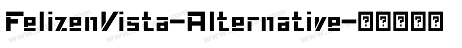 FelizenVista-Alternative字体转换