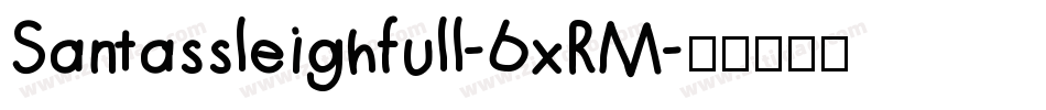 Santassleighfull-6xRM字体转换