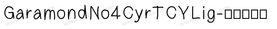 GaramondNo4CyrTCYLig字体转换