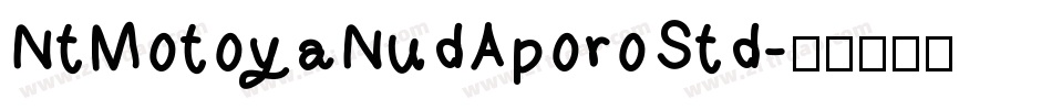 NtMotoyaNudAporoStd字体转换
