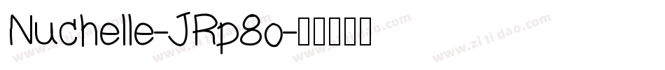 Nuchelle-JRp8o字体转换