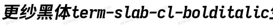 更纱黑体term-slab-cl-bolditalic生成器字体转换