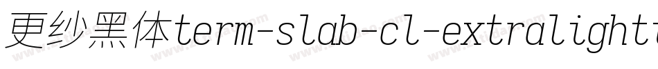 更纱黑体term-slab-cl-extralightitalic手机版字体转换