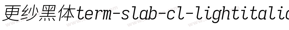 更纱黑体term-slab-cl-lightitalic手机版字体转换