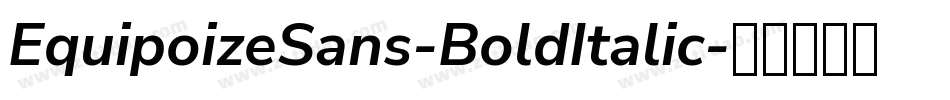 EquipoizeSans-BoldItalic字体转换