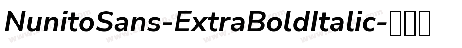 NunitoSans-ExtraBoldItalic字体转换