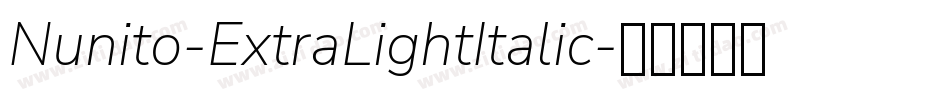 Nunito-ExtraLightItalic字体转换