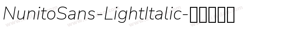 NunitoSans-LightItalic字体转换