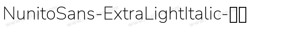 NunitoSans-ExtraLightItalic字体转换
