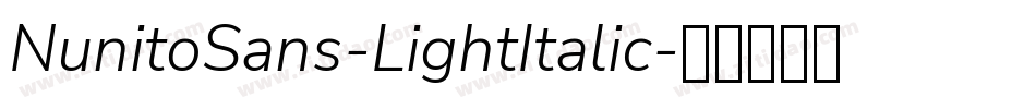 NunitoSans-LightItalic字体转换