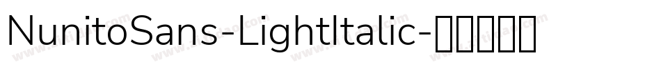 NunitoSans-LightItalic字体转换