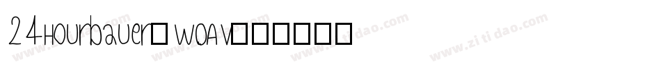 24Hourbauer-W0AV字体转换
