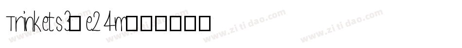 Trinkets3-e24m字体转换