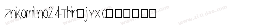 Znikomitno24Thin-jYXO字体转换