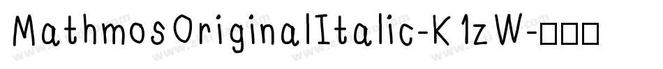 MathmosOriginalItalic-K1zW字体转换