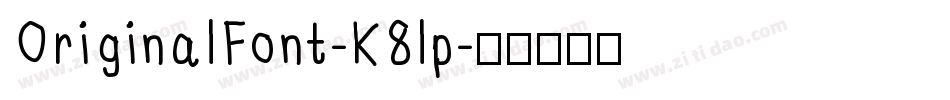 OriginalFont-K8lp字体转换