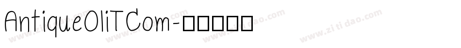 AntiqueOliTCom字体转换