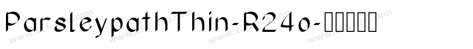 ParsleypathThin-R24o字体转换