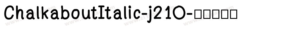 ChalkaboutItalic-j21O字体转换