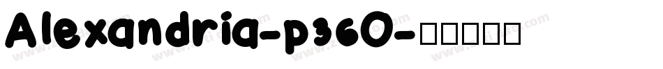 Alexandria-p36O字体转换