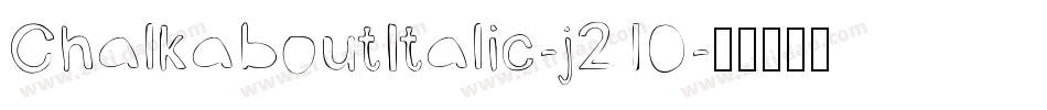 ChalkaboutItalic-j21O字体转换