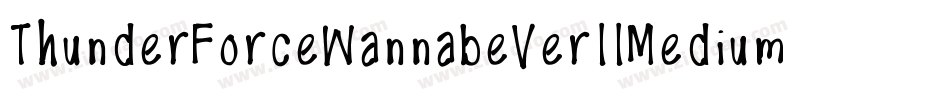 ThunderForceWannabeVer11Medium-PLmd字体转换