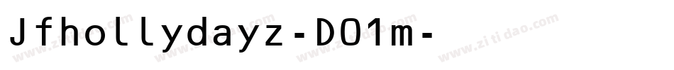 Jfhollydayz-D01m字体转换