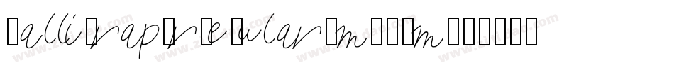 CalligraphrRegular-mL15m字体转换